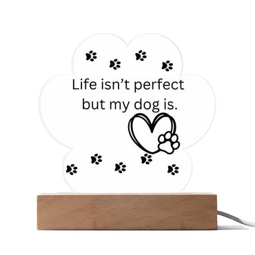 Life Isn't Perfect Paw